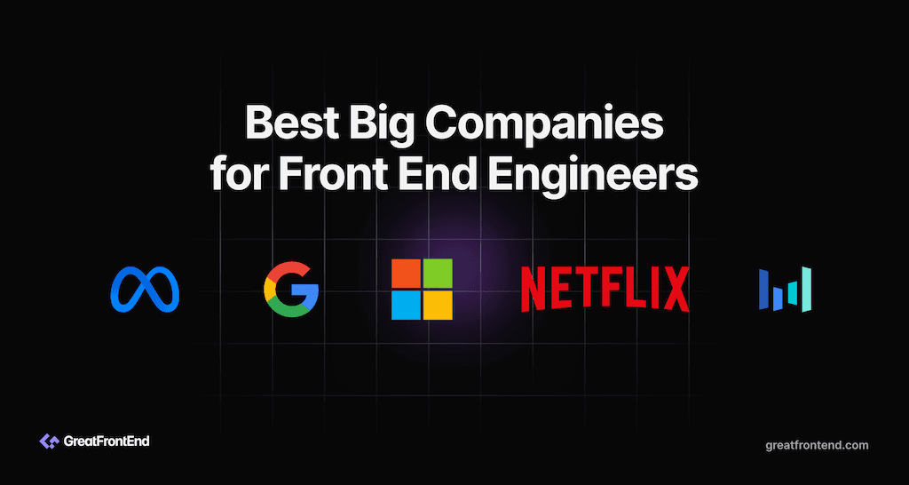 Best Big Companies for a Fulfilling Front End Career